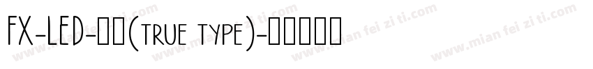 FX-LED-粗体(true type)字体转换